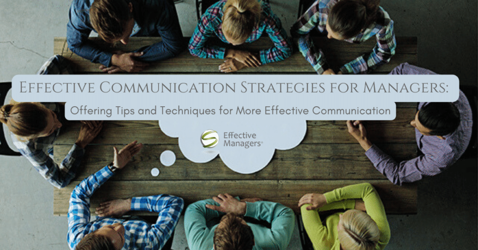 Effective Communication Strategies for Managers - Effective Managers