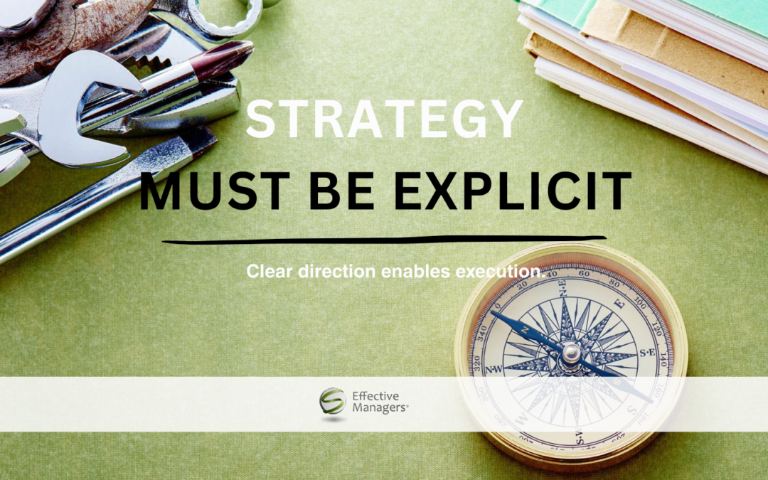 Strategy Must Be Explicit
