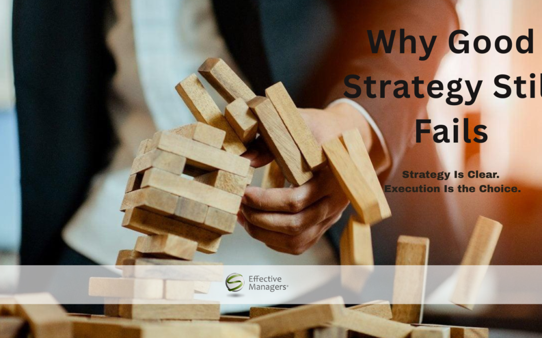 Why Good Strategy Still Fails