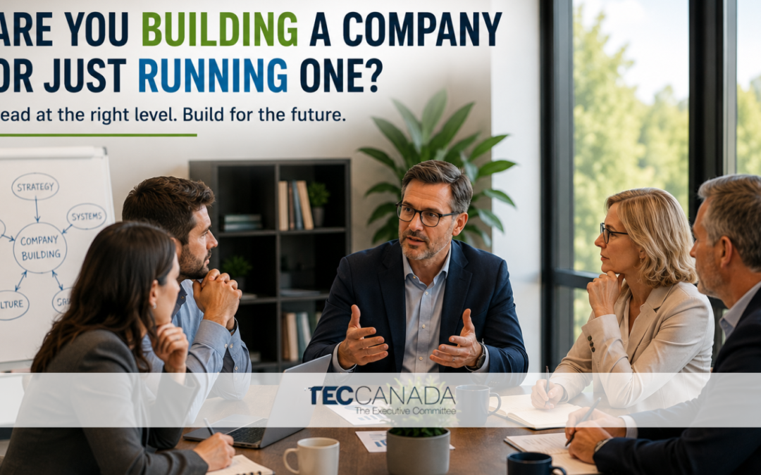 Are You Building a Company or Just Running One?